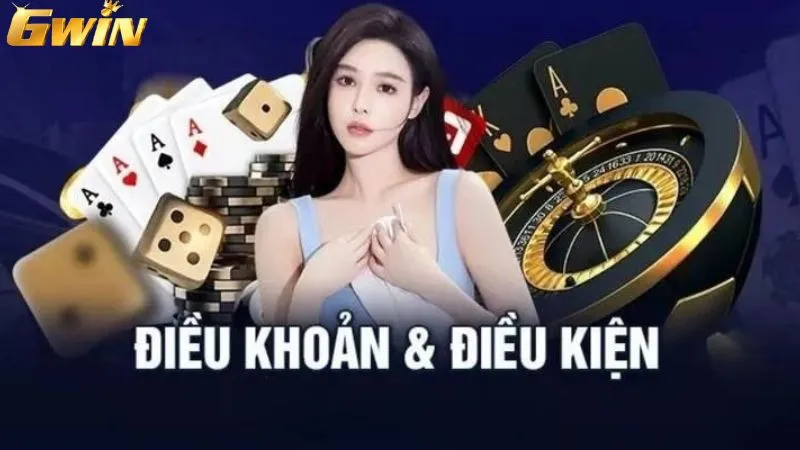 Điều khoản điều kiện Gwin về đăng ký tài khoản